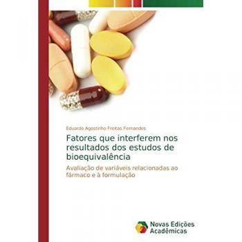 Fatores que interferem nos resultados dos estudos de bioequivalência: Avaliação de variáveis relacionadas ao fármaco e à formulação