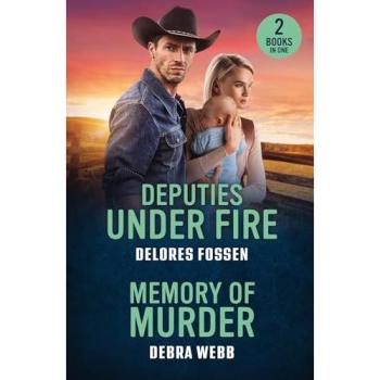 Deputies Under Fire / Memory Of Murder : Deputies Under Fire (Renegade Canyon) / Memory of Murder (Colby Agency: the Next Generation)