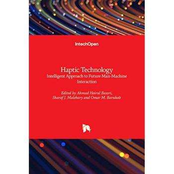 Haptic Technology: Intelligent Approach to Future Man-Machine Interaction