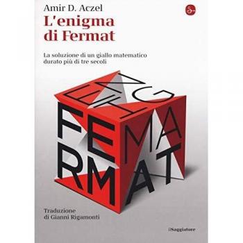 L'enigma di Fermat. La soluzione di un giallo matematico durato più di tre secoli