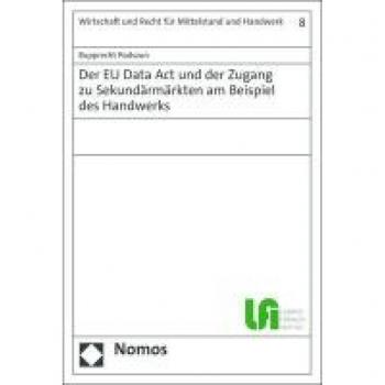 Der EU Data Act und der Zugang zu Sekundärmärkten am Beispiel des Handwerks