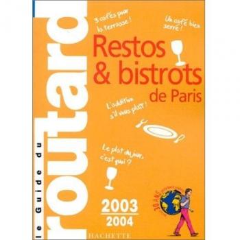Restos et bistrots de Paris (Guide du Routard)