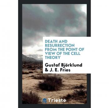 Death and resurrection from the point of view of the cell theory