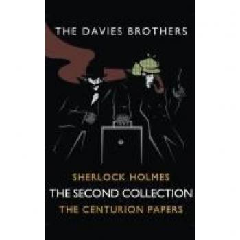 Sherlock Holmes The Centurion Papers The Second Collection