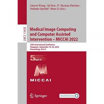 Medical Image Computing and Computer Assisted Intervention ¿ MICCAI 2022