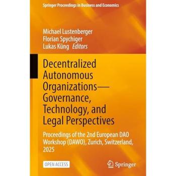 Decentralized Autonomous Organizations—Governance, Technology, and Legal Perspectives