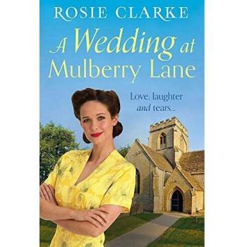 Rosie Clarke A Wedding At Mulberry Lane (The Mulberry Lane Series, Band 2)