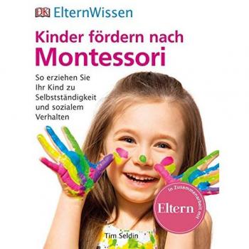 ElternWissen. Kinder fördern nach Montessori