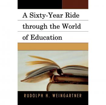 A Sixty-Year Ride through the World of Education