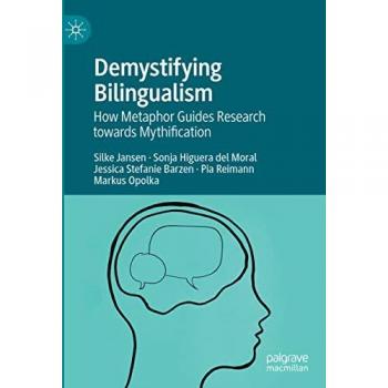 Demystifying Bilingualism: How Metaphor Guides Research towards Mythification