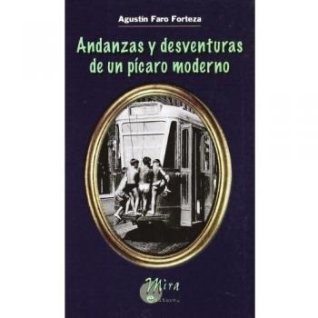 ANDANZAS Y DESVENTURAS DE UN PICARO MODERNO