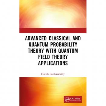 Vitalsource Technologies, Inc. Advanced Classical and Quantum Probability Theory with Quantum Field Theory Applications