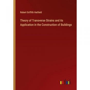 Theory of Transverse Strains and its Application in the Construction of Buildings