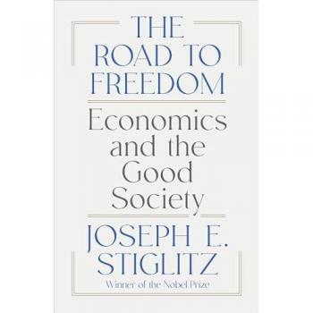 The Road to Freedom: Economics and the Good Society