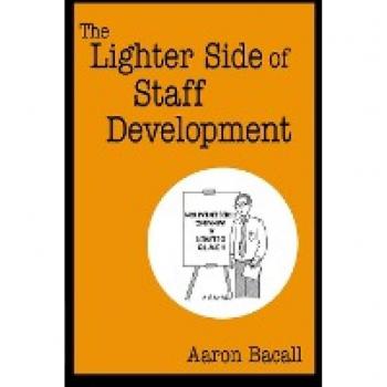 Bacall, Aaron: The Lighter Side of Staff Development