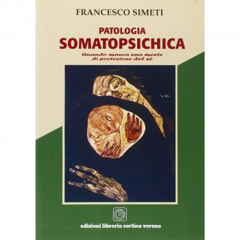 Patologia somatopsichica. Quando manca una mente di protezione del sé