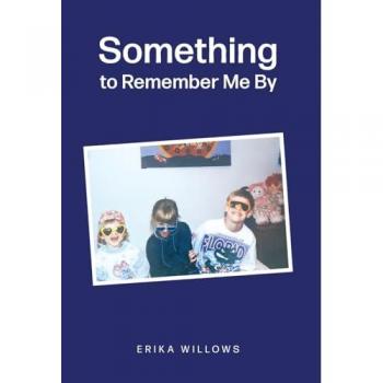 Willows, Erika: Something to Remember Me By