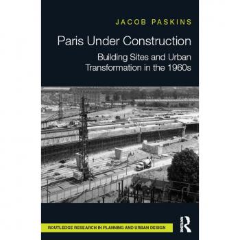 Paris Under Construction