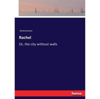 Rachel: Or, the city without walls