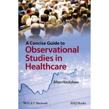A Concise Guide to Observational Studies in Healthcare