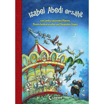 Isabel Abedi erzählt von Samba tanzenden Mäusen, Mondscheinkarussellen und fliegenden Ziegen