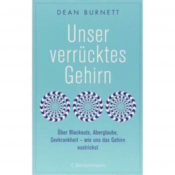 Unser verrücktes Gehirn
