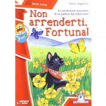 Non arrenderti, fortuna!