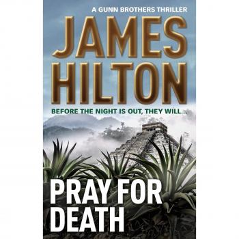 Pray for Death (a Gunn Brothers Thriller)