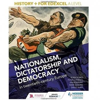 History+ for Edexcel A level: Nationalism, dictatorship and democracy in twentieth-century Europe