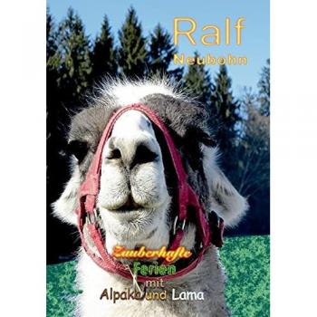 Neubohn, Ralf: Zauberhafte Ferien mit Alpaka und Lama