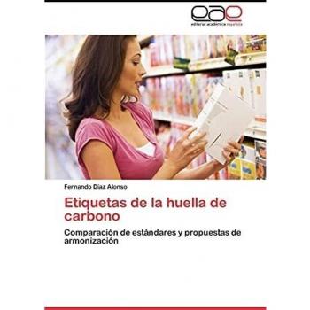 Etiquetas de la huella de carbono: Comparación de estándares y propuestas de armonización