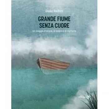 Grande fiume senza cuore