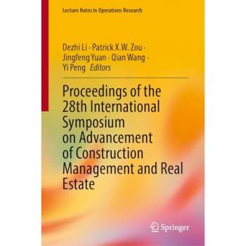 Proceedings of the 28th International Symposium on Advancement of Construction Management and Real Estate