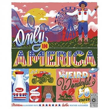 Only in America : The Weird and Wonderful 50 States Volume 12