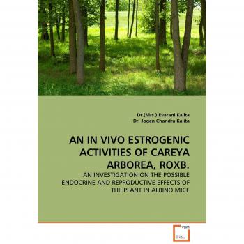 An in Vivo Estrogenic Activities of Careya Arborea Roxb.