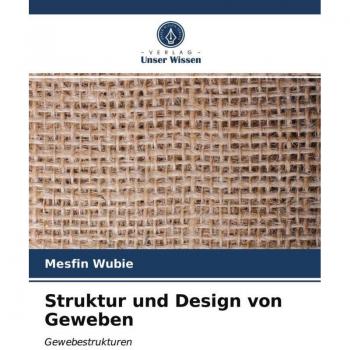 Struktur und Design von Geweben