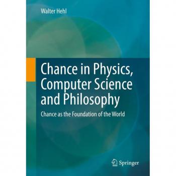Chance in Physics Computer Science and Philosophy