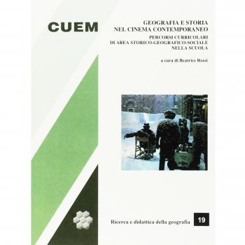 Geografia e storia nel cinema contemporaneo. Percorsi curricolari di area storico-geografico-sociale nella scuola