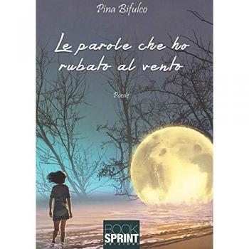 Le parole che ho rubato al vento