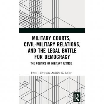 Military Courts Civil-Military Relations and the Legal Battle for Democracy