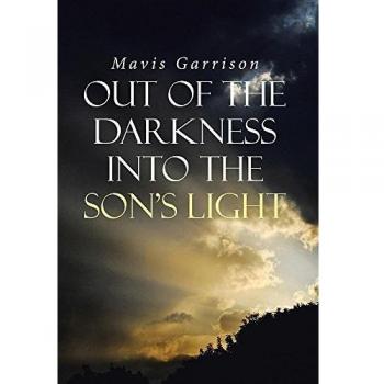 Out of the Darkness into the Son's Light