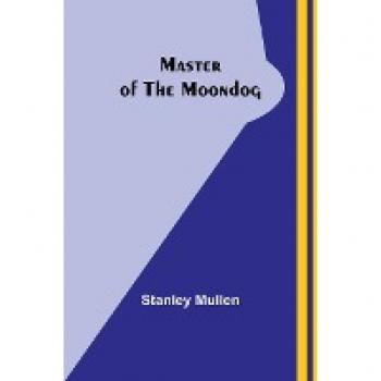 Mullen, Stanley: Master of the Moondog