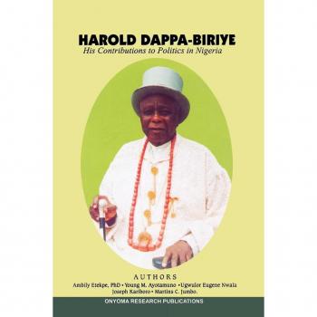 Harold Dappa-Biriye. His Contributions to Politics in Nigeria