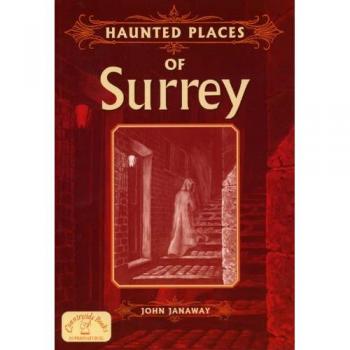 Haunted Places of Surrey