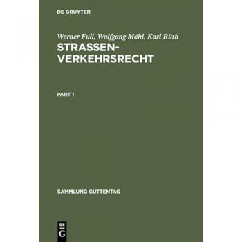 Strassenverkehrsrecht: Kommentar zu Straßenverkehrsordnung (StVO), Straßenverkehrsgesetz (StVG), Straßenverkehrszulassungsordnung (StVZO) und den ... zum Haftpflichtgesetz (Sammlung Guttentag)