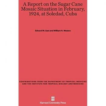 A Report on the Sugar Cane Mosaic Situation in February, 1924, at Soledad, Cuba