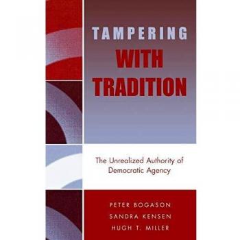 Tampering with Tradition: The Unrealized Authority of Democratic Agency