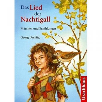 Das Lied der Nachtigall: Märchen und Erzählungen