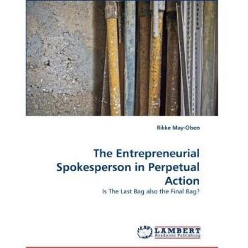 The Entrepreneurial Spokesperson in Perpetual Action: Is The Last Bag also the Final Bag?