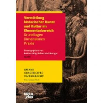 Vermittlung historischer Kunst und Kultur im Elementarbereich